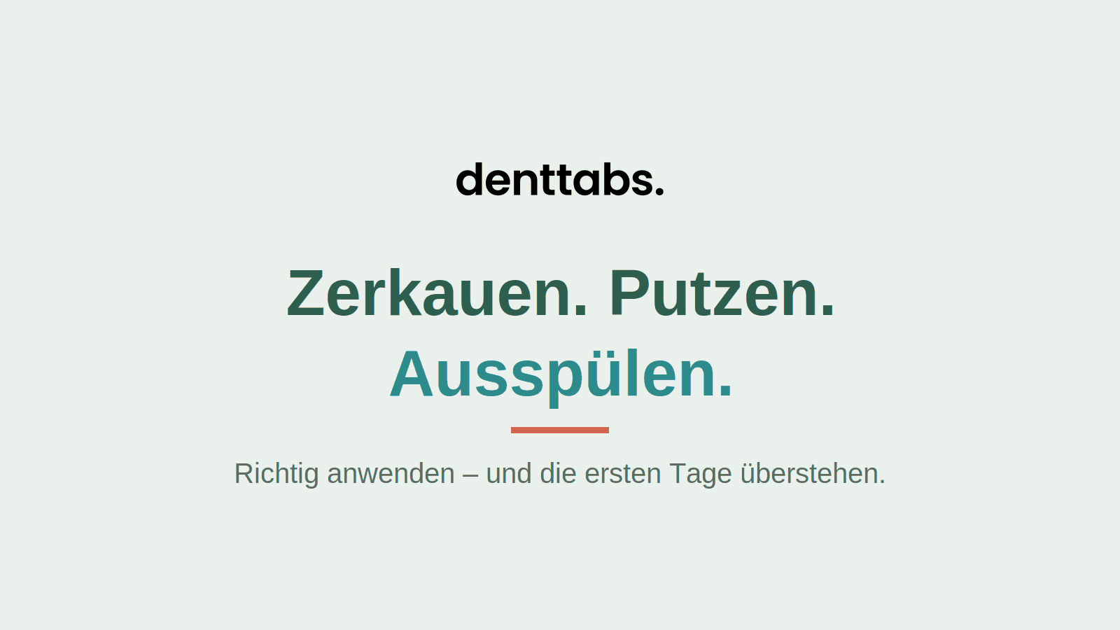Zahnputztabletten richtig anwenden – und die ersten 5 Tage überstehen