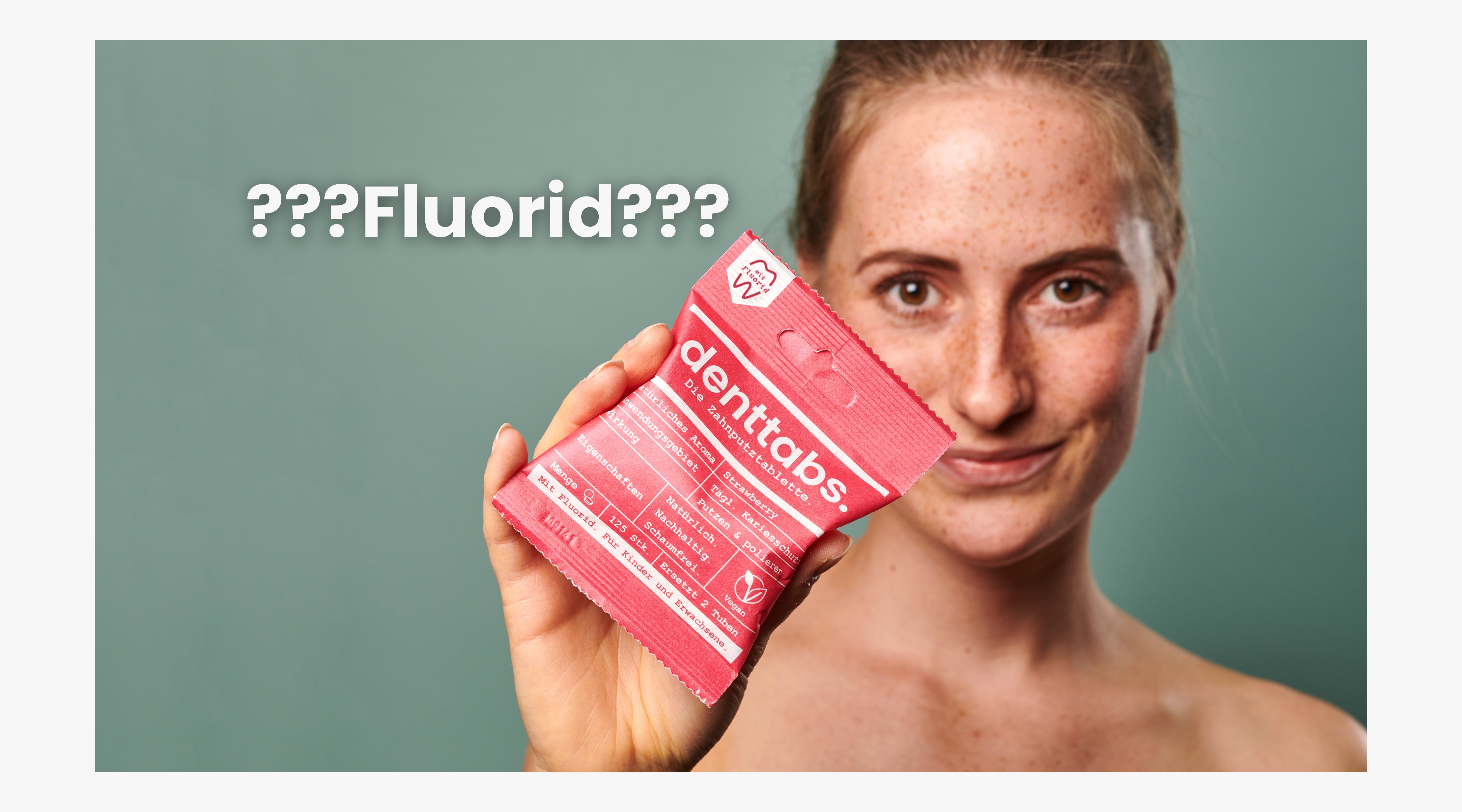 Fluoridgehalt in Denttabs – Reicht das wirklich?