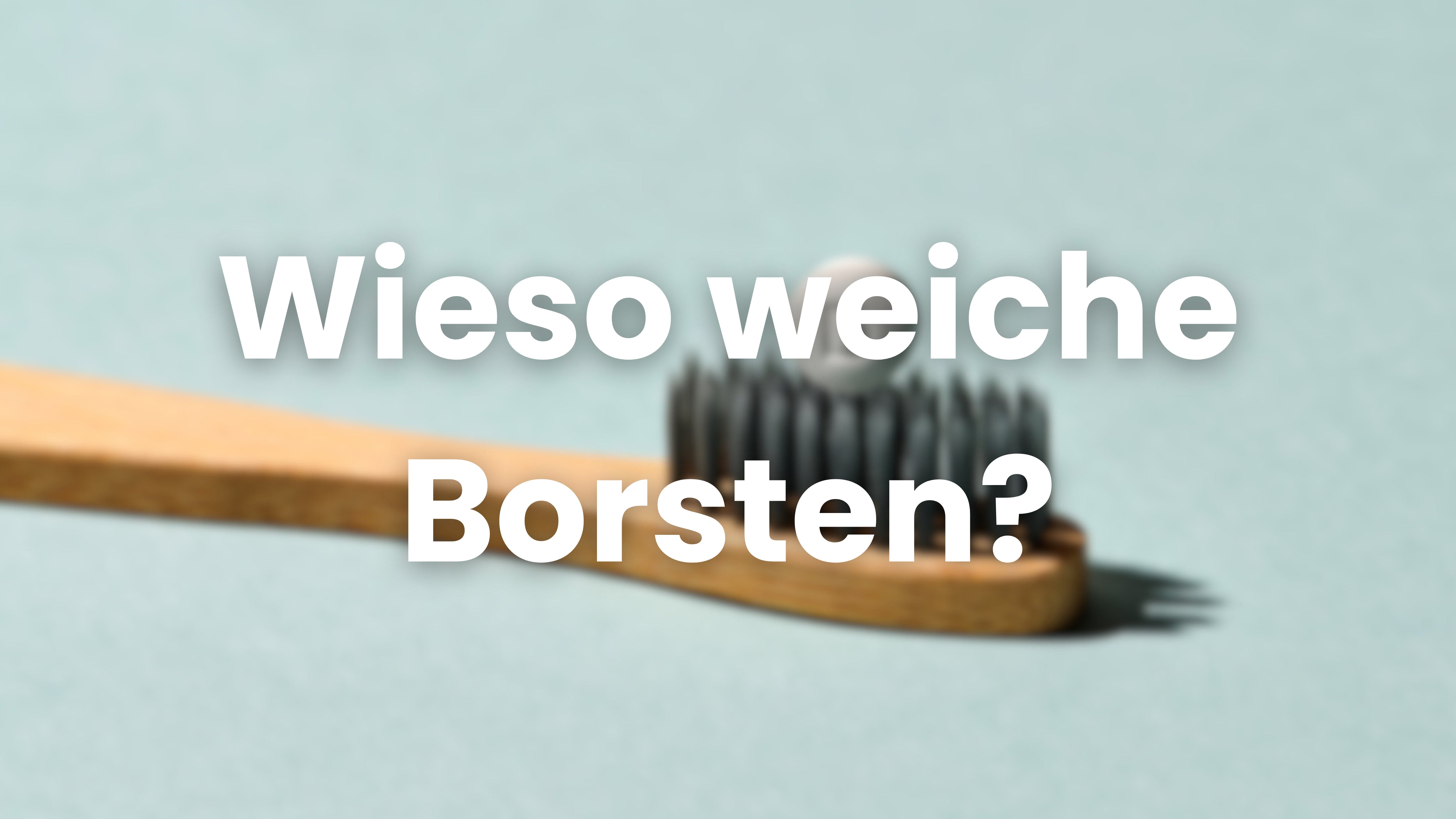 Load video: Wieso lieber weiche Borsten bei der Wahl der Zahnbürste auswählen? Der Erfinder der Zahnputztablette, Axel Kaiser von Denttabs, erklärt.